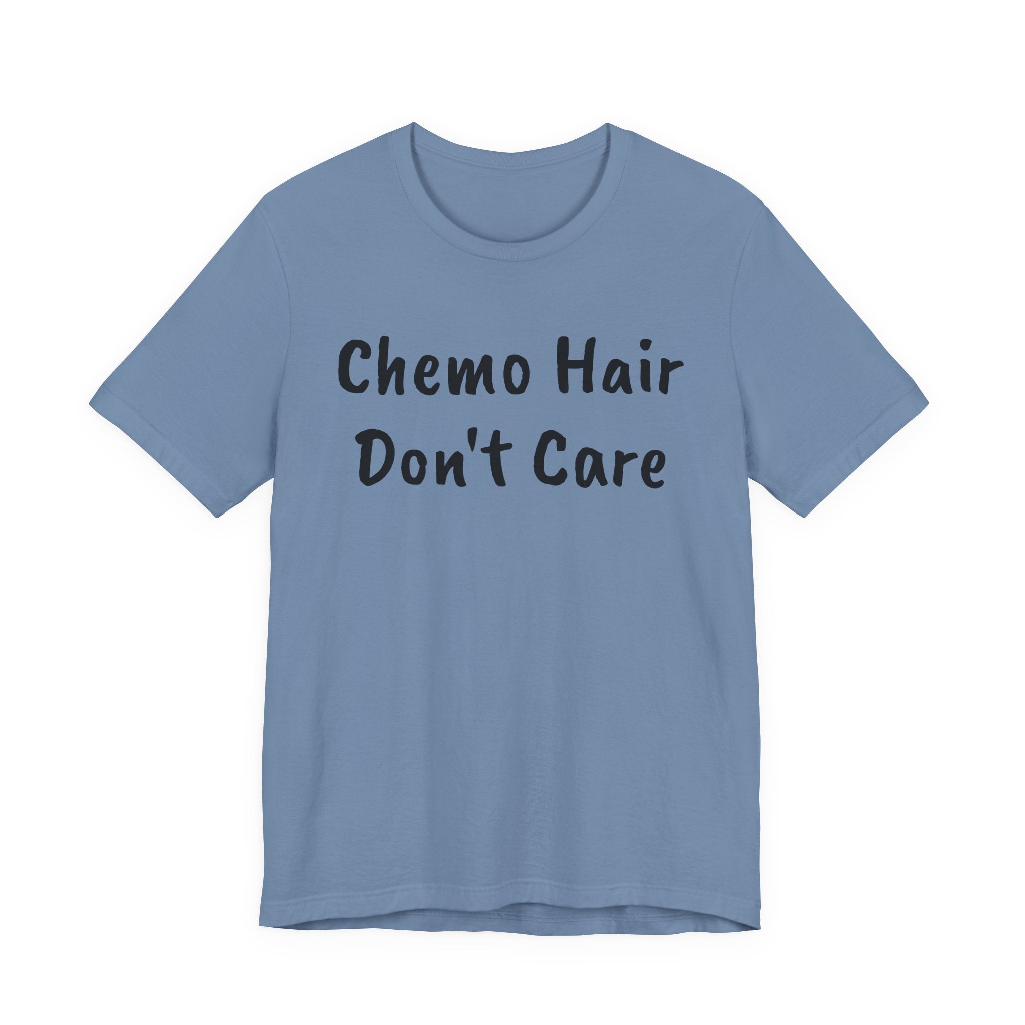Chemo Hair Don't Care T-Shirt