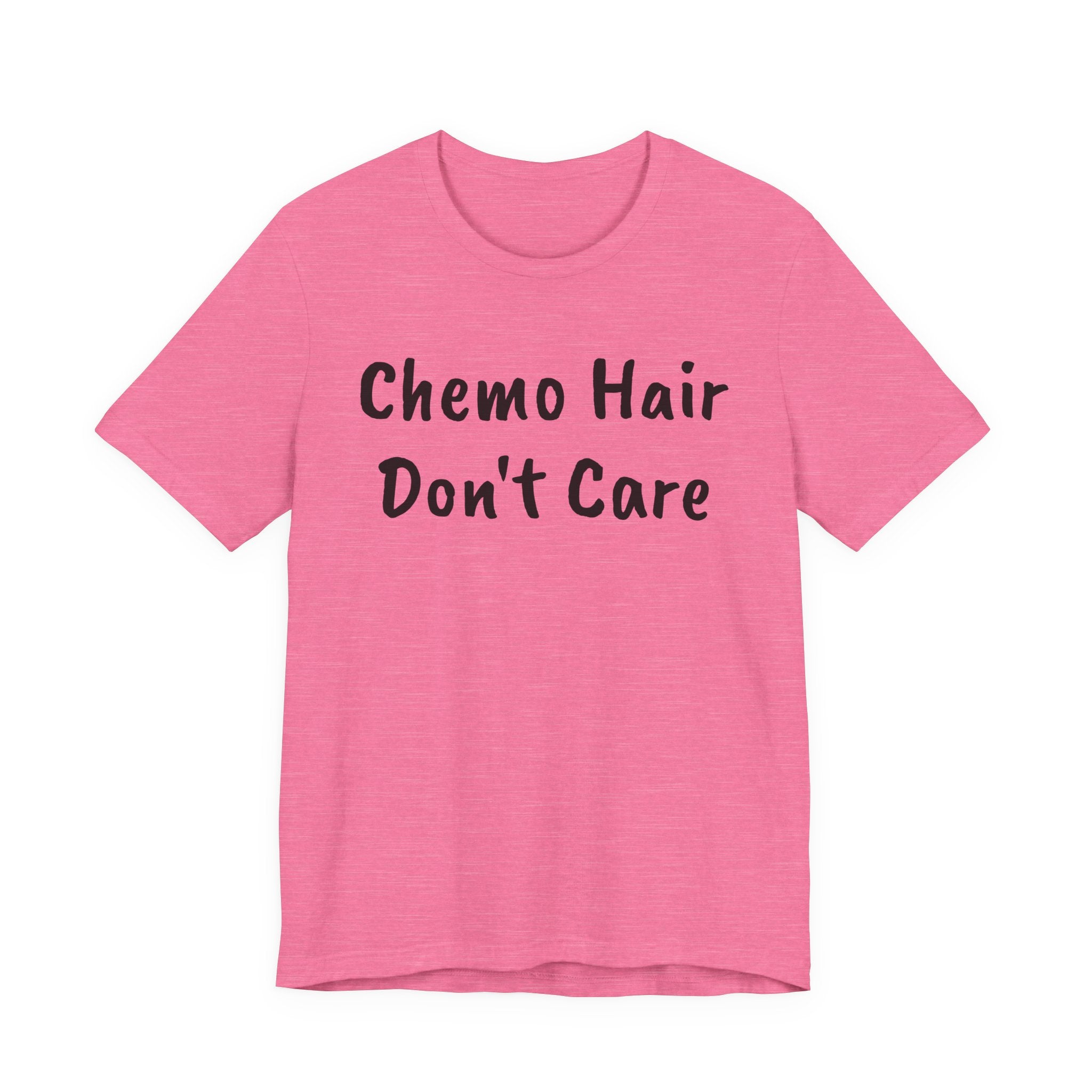 Chemo Hair Don't Care T-Shirt