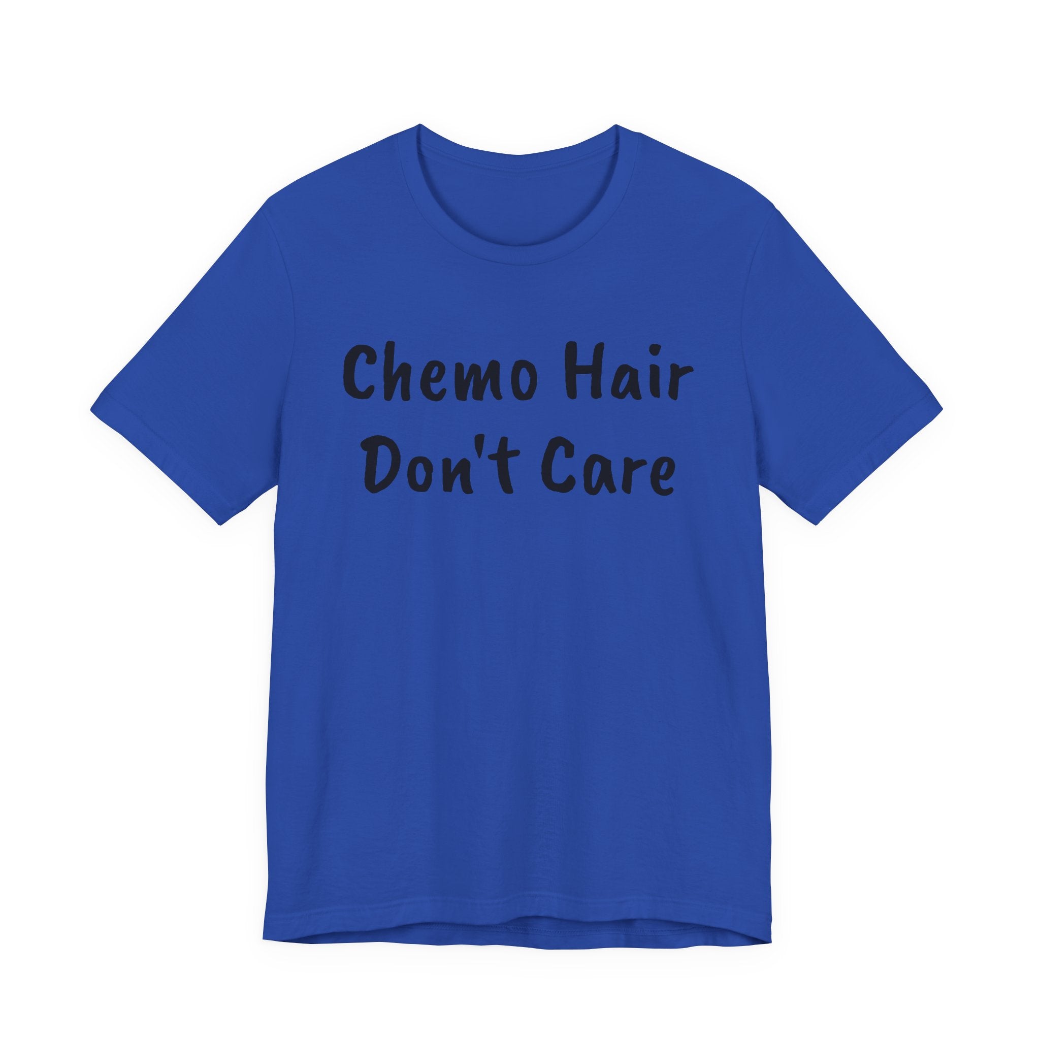 Chemo Hair Don't Care T-Shirt